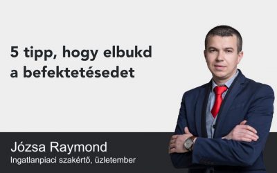 5 tipp, hogy elbukd a befektetésedet