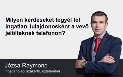 Milyen kérdéseket tegyél fel ingatlan tulajdonosként a vevő jelölteknek telefonon?
