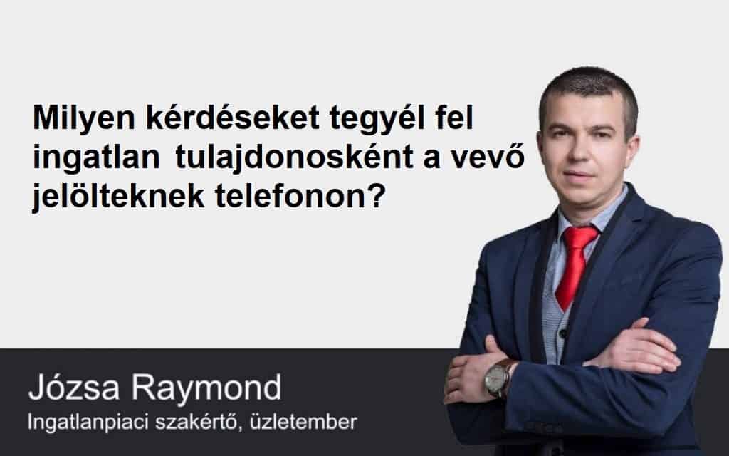 Milyen kérdéseket tegyél fel ingatlan tulajdonosként a vevő jelölteknek telefonon?