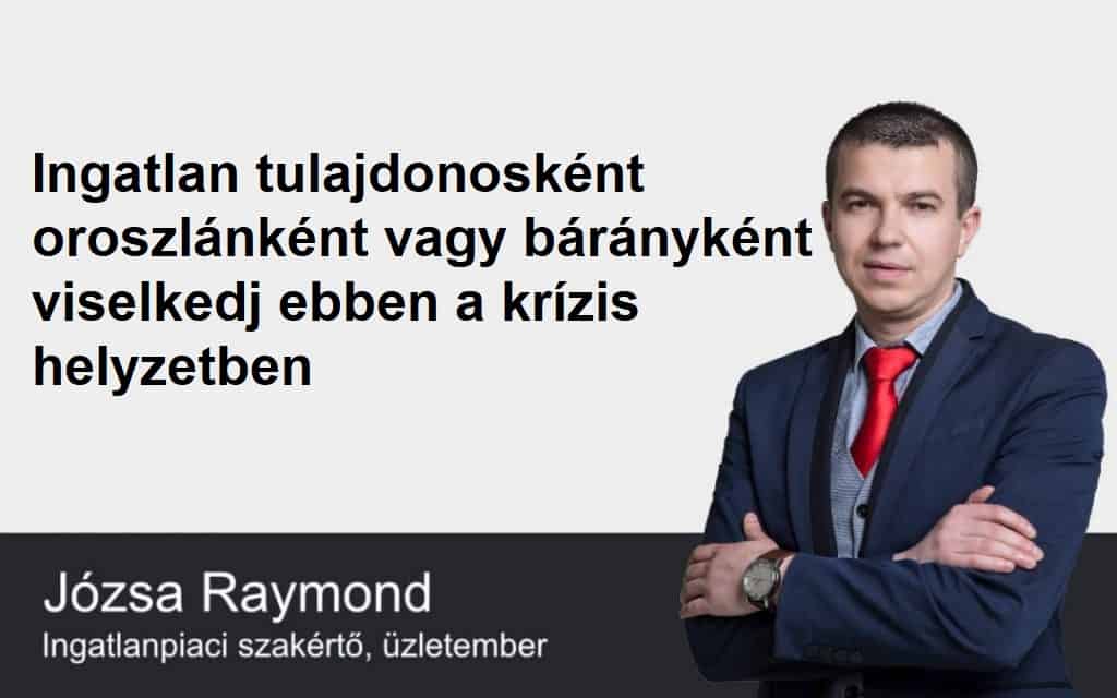 Ingatlan tulajdonosként oroszlán vagy bárány legyél ebben a krízis helyzetben?