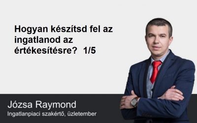 Hogyan készítsd fel az ingatlanod az értékesítésre? 1/5